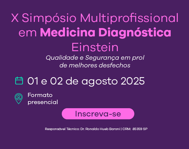 Evento: X Simpósio Multiprofissional de Medicina Diagnóstica Einstein